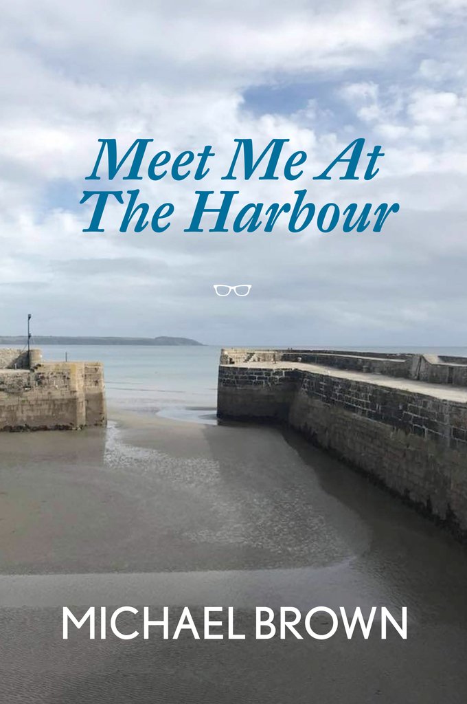 Meet Me At The Harbour - Michael Brown
